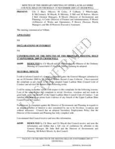 MINUTES OF THE ORDINARY MEETING OF UPPER LACHLAN SHIRE COUNCIL HELD ON THURSDAY 19 NOVEMBER 2009 AT CROOKWELL PRESENT: Clrs J Shaw (Mayor), M Coley, P Culhane, J Wheelwright, B McCormack, M Mayoh, B Moloney, S Bill and M