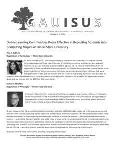 SELECTED SCHOLARSHIP ON TEACHING AND LEARNING at ILLINOIS STATE UNIVERSITY Volume 2 • 2014 Online Learning Communities Prove Effective in Recruiting Students into Computing Majors at Illinois State University Anu A. Go