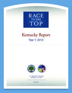 Kentucky Report Year 1: 2012  U.S. Department of Education Washington, DC 20202