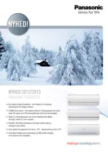 NYHED!  NYHEDPanasonic produkter  •	 Nyt moderne design på indedelen – med forbedret luft cirkulation