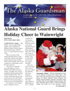 Alaska National Guard Brings Holiday Cheer to Wainwright Kalei Brooks DMVA Public Affairs Office CAMP DENALI, Alaska — The holiday season is approaching