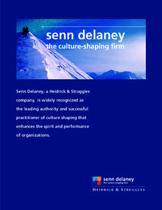 senn delaney the culture-shaping firm Senn Delaney, a Heidrick & Struggles company, is widely recognized as the leading authority and successful