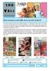The CCP Newsletter  More hampers and gifts, more people helped! It has been another great year for Hamper Scamper. An estimated £18,675 worth of food, gifts and money was donated in the run up to Christmas 2011, then so