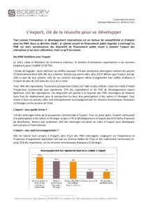 Communiqué de presse Boulogne-Billancourt, le 09 février 2015 L’export, clé de la réussite pour se développer Tout comme l’innovation, le développement international est un moteur de compétitivité et d’empl