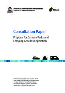 Department of Local Government and Communities Department of Regional Development Consultation Paper Proposal for Caravan Parks and Camping Grounds Legislation