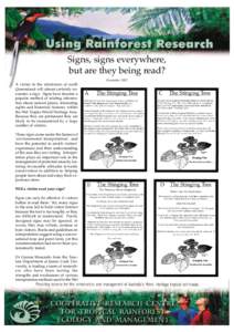 Signs, signs everywhere, but are they being read? November 1997 A visitor to the rainforests of north Queensland will almost certainly encounter a sign. Signs have become a