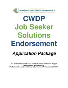 CWDP Job Seeker Solutions Endorsement Application Package The Certified Workforce Development Professional Certification Program