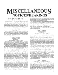 ISCELLANEOUS MNOTICES/HEARINGS Notice of Abandoned Property Received by the State Comptroller Pursuant to provisions of the Abandoned Property Law and related laws, the Office of the State Comptroller receives unclaimed 