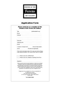 FRIENDS OF THE  Ferens ART GALLERY  Application Form