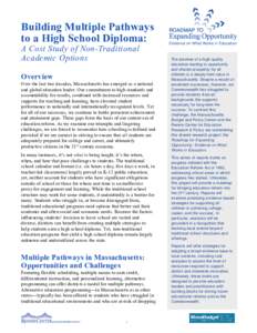 Building Multiple Pathways to a High School Diploma: A Cost Study of Non-Traditional Academic Options Overview Over the last two decades, Massachusetts has emerged as a national