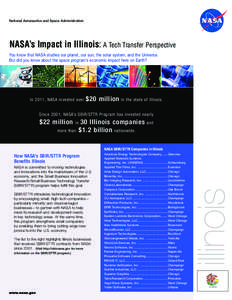 National Aeronautics and Space Administration  NASA’s Impact in Illinois: A Tech Transfer Perspective You know that NASA studies our planet, our sun, the solar system, and the Universe. But did you know about the space