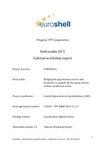 Program: FP7 Cooperation  Deliverable D5.5 Galician workshop report Project acronym: