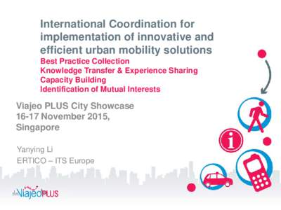 International Coordination for implementation of innovative and efficient urban mobility solutions Best Practice Collection Knowledge Transfer & Experience Sharing Capacity Building