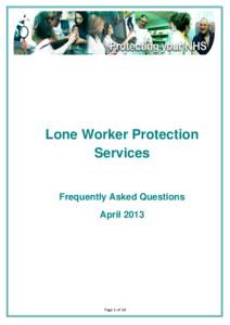 Lone Worker Frequently Asked Questions (FAQs)  Lone Worker Protection Services Frequently Asked Questions April 2013