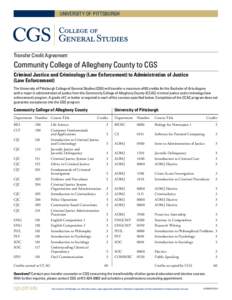 University of Pittsburgh  Transfer Credit Agreement Community College of Allegheny County to CGS Criminal Justice and Criminology (Law Enforcement) to Administration of Justice