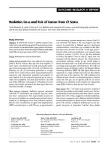 OUTCOMES RESEARCH IN REVIEW  Radiation Dose and Risk of Cancer from CT Scans Smith-Bindman R, Lipson J, Marcus R, et al. Radiation dose associated with common computed tomography examinations and the associated lifetime 