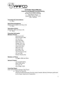 Committee Report/Minutes Inspection and Sampling Committee Meeting 2015 AAFCO Midyear Meeting Wyndham San Antonio Riverwalk San Antonio, Texas Wednesday, January 14th, 2015