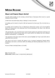 MEDIA RELEASE Mayor and Deputy Mayor elected Councillor Neville Goulding was this morning re-elected Mayor of Gannawarra Shire Council at a special meeting of Council in Kerang. Cr Mark Arians was elected Deputy Mayor, r