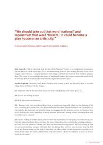 “We should take out that word ‘national’ and reconstruct that word ‘theatre’. It could become a play house or an artist city.” A conversation between Jude Anogwih and Ayodele Arigbabu  Jude Anogwih: I find it