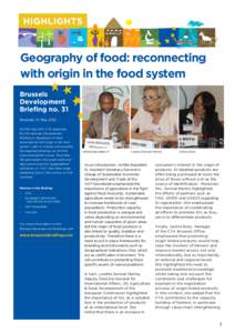 Geography of food: reconnecting with origin in the food system Brussels Development Briefing no. 31 Brussels, 15 May 2013