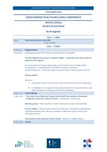 7-8-9 April 2014 CROSS BORDER HEALTHCARE (CBHC) CONFERENCE Athens, Greece Divani Caravel Hotel Draft Agenda Day 1 – 7 April
