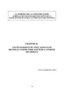 LA PORTÉE DE LA CONCERTATION. MODÉLISATION SOCIOLOGIQUE DES EFFETS DE LA PARTICIPATION DU PUBLIC AUX PROCESSUS DÉCISIONNELS CHAPITRE II. LES DYNAMIQUES DU TISSU ASSOCIATIF