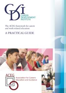 The ACEG framework for careers and work-related education: A PRACTICAL GUIDE  ACEG