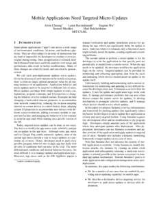 Mobile Applications Need Targeted Micro-Updates Alvin Cheung∗ Lenin Ravindranath∗ Eugene Wu∗ Samuel Madden Hari Balakrishnan