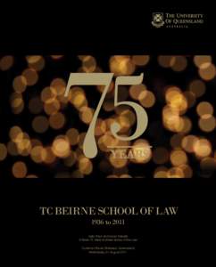 YEARS  TC Beirne School of Law 1936 to 2011 Gala Town and Gown Debate ‘It Takes 75 Years to Make Sense of the Law’