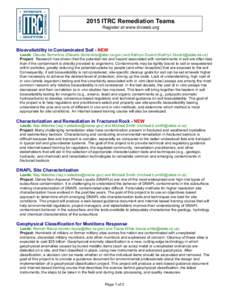 2015 ITRC Remediation Teams Register at www.itrcweb.org Bioavailability in Contaminated Soil - NEW Leads: Claudio Sorrentino ([removed]) and Kathryn Durant ([removed]) Project: Resea