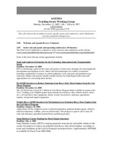 AGENDA Trucking Sector Working Group Monday, December 12, 2005, 1:00 – 2:00 p.m. PST Call-in Details: [removed], passcode 3377# ******************************************************************************