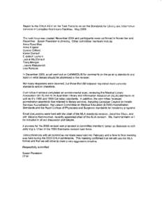 Report to the CHLA AGM on the Task Force to revise the Standards for Library and Information Services in Canadian Healthcare Facilities. May 2005 The task force was created November 2004 and participants were confirmed i