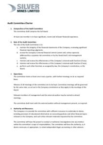 Audit Committee Charter 1. Composition of the Audit Committee The committee shall comprise the full Board. At least one member is to have significant, recent and relevant financial experience. 2. Role of the Audit Commit