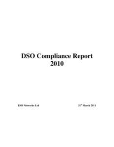 DSO Compliance Report 2010 ESB Networks Ltd  31st March 2011