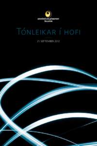 Tónleikar í hofi 21. september 2012 Tónleikar í hofi Menningarhúsið Hof, 21. september 2012 » 19:30