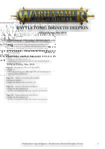 ®  BATTLETOME: IDONETH DEEPKIN Official Errata, May 2018 The following errata correct errors in Battletome: Idoneth Deepkin. The errata are updated regularly; when changes