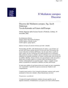 Discorso del Mediatore europeo, Sig. Jacob Söderman Tavola Rotonda sul Futuro dell'Europa