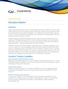Solution Overview  Education Solution Overview Today’s educational institutions do far more than educate students in a classroom. They provide a broad range of services such as meals, lodging, medical care, retail and 