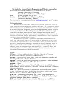 Strategies for Import Safety: Regulatory and Market Approaches Sponsored by: Center for World Affairs and the Global Economy (WAGE) European Union Center of Excellence Center for Human Performance and Risk Analysis Time: