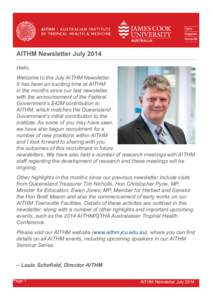 AITHM Newsletter July 2014 Hello, Welcome to the July AITHM Newsletter. It has been an exciting time at AITHM in the months since our last newsletter, with the announcement of the Federal