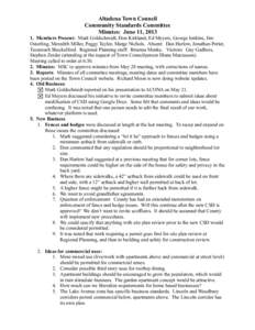 Altadena Town Council Community Standards Committee Minutes: June 11, [removed]Members Present: Mark Goldschmidt, Don Kirkland, Ed Meyers, George Jenkins, Jim Osterling, Meredith Miller, Peggy Taylor, Marge Nichols. Absen