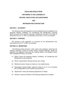 RULES AND REGULATIONS PERTAINING TO THE LICENSING OF HEATING, VENTILATION, AIR CONDITIONING AND REFRIGERATION CONTRACTORS SECTION I. AUTHORITY