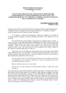 PRESS INFORMATION BUREAU GOVERNMENT OF INDIA *** TEXT OF THE SPEECH OF THE UNION FINANCE MINISTER SHRI P.CHIDAMBARAM AT XXTH CONFERENCE OF CBI & STATE ANTI CORRUPTION BUREAUX ON “BUILDING A CRIMINAL JUSTICE SYSTEM TO