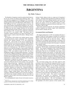 THE MINERAL INDUSTRY OF  ARGENTINA By Pablo Velasco The Republic of Argentina, located in southern South America, has an area of about 2.8 million square kilometers (km2). The