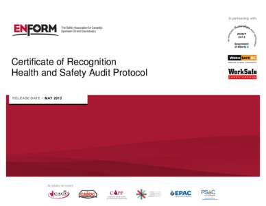In partnership with:  Certificate of Recognition Health and Safety Audit Protocol RELEASE DATE » MAY 2013
