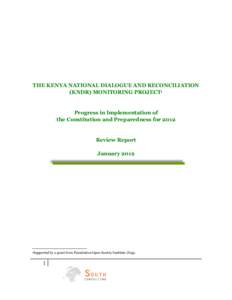 THE KENYA NATIONAL DIALOGUE AND RECONCILIATION (KNDR) MONITORING PROJECT1 Progress in Implementation of the Constitution and Preparedness for 2012