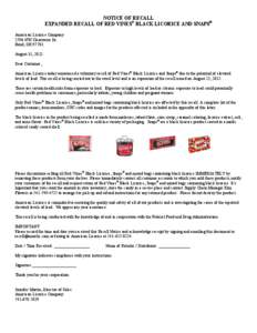 NOTICE OF RECALL EXPANDED RECALL OF RED VINES® BLACK LICORICE AND SNAPS® American Licorice Company