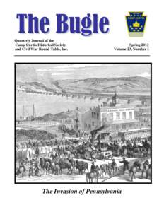 The Bugle Quarterly Journal of the Camp Curtin Historical Society and Civil War Round Table, Inc.  Spring 2013