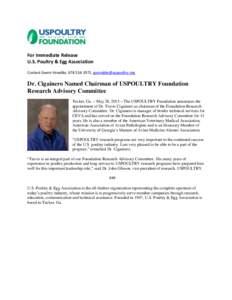 For Immediate Release U.S. Poultry & Egg Association Contact Gwen Venable, ,  Dr. Cigainero Named Chairman of USPOULTRY Foundation Research Advisory Committee