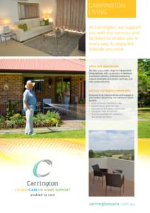 carrington living At Carrington, we support you with the services and facilities to enable you in every way, to enjoy the
